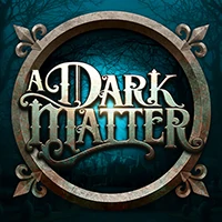 เกมสล็อต A Dark Matter
